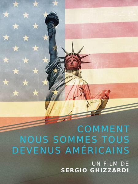 Comment nous sommes tous devenus Américains