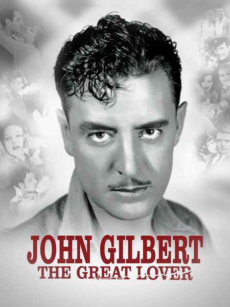 John Gilbert, the Great Lover